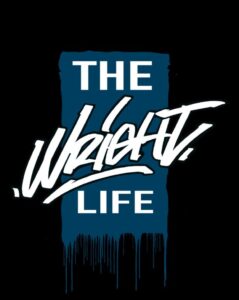 A black background with a vertical blue paint streak. Overlaid text reads "The Wright Life" in white, combining bold and script fonts, creating an edgy tone.